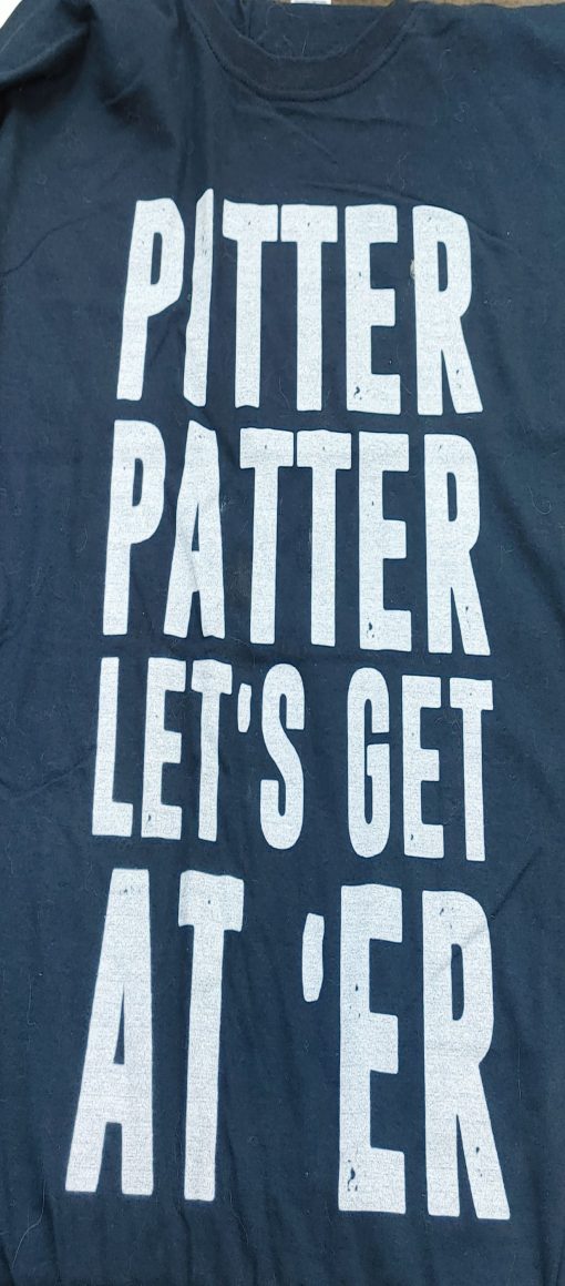 LETTERKENNY - "Pitter Patter" T-SHIRT XXXXL