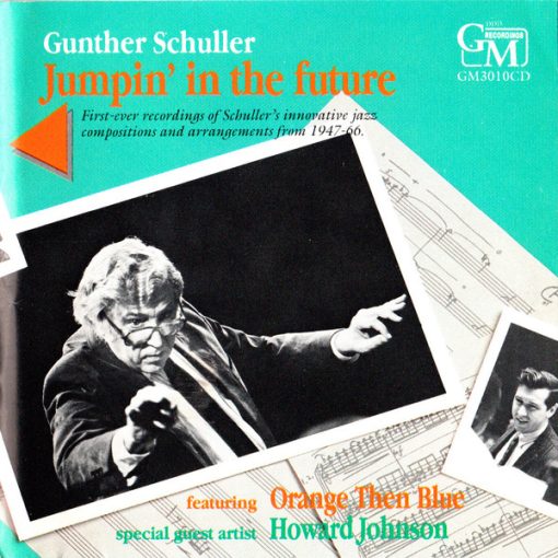 Gunther Schuller  Featuring Orange Then Blue  Special Guest Artist  Howard Johnson (3) - Jumpin' In The Future (CD, Album) (Near Mint (NM or M-))