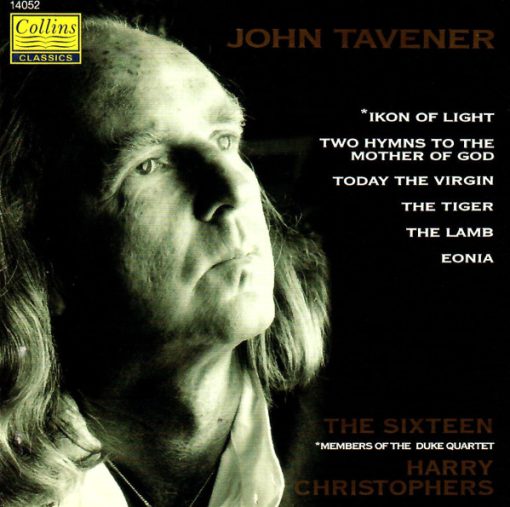 John Tavener, The Sixteen, The Duke Quartet, Harry Christophers - Ikon Of Light • Two Hymns To The Mother Of God • Today The Virgin • The Tiger • The Lamb • Eonia (CD, Album) (Near Mint (NM or M-))