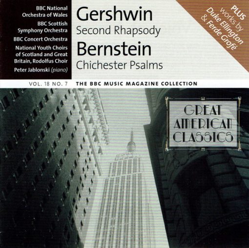 George Gershwin / Leonard Bernstein / Duke Ellington / Ferde Grofé - BBC National Orchestra Of Wales / BBC Scottish Symphony Orchestra / BBC Concert Orchestra - National Youth Choir Of Scotland / National Youth Choir Of Great Britain / The Rodolfus Choir  - Second Rhapsody / Chichester Psalms (Great American Classics) (CD, Comp) (Near Mint (NM or M-))