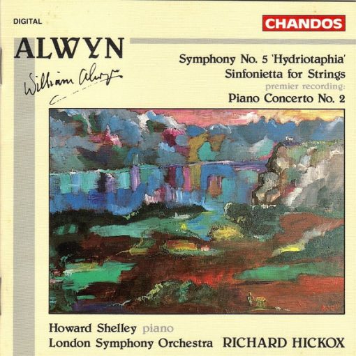 William Alwyn - Howard Shelley, London Symphony Orchestra, Richard Hickox - Symphony No. 5 'Hydriotaphia' / Sinfonietta For Strings / Piano Concerto No. 2 (CD) (Near Mint (NM or M-))