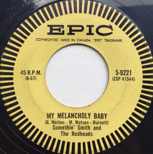 Somethin' Smith & The Redheads - My Melancholy Baby  (7") (Very Good (VG))