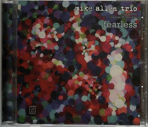 Mike Allen Trio With George McFetridge - Fearless (CD, Album) (Near Mint (NM or M-))