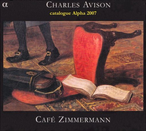 Charles Avison - Café Zimmermann - Concertos In Seven Parts + Catalogue Alpha 2007 (CD, Album, RE, Cat) (Near Mint (NM or M-))