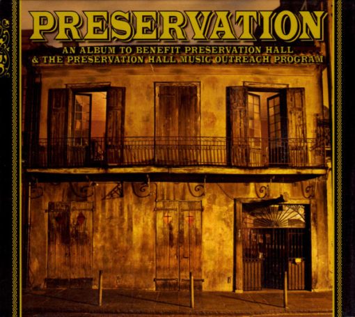 Preservation Hall Jazz Band - Preservation (An Album To Benefit Preservation Hall & The Preservation Hall Music Outreach Program) (CD, Comp) (Near Mint (NM or M-))