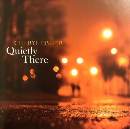 Cheryl Fisher - Quietly There (CD, Album) (Near Mint (NM or M-))