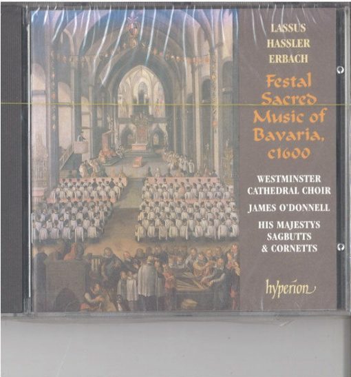 Roland de Lassus, Hans Leo Haßler, Christian Erbach / Westminster Cathedral Choir, James O'Donnell (2), His Majestys Sagbutts And Cornetts - Festal Sacred Music Of Bavaria, c1600 (CD) (Near Mint (NM or M-))