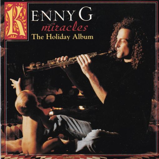 Kenny G (2) - Miracles - The Holiday Album (CD, Album) (Near Mint (NM or M-))