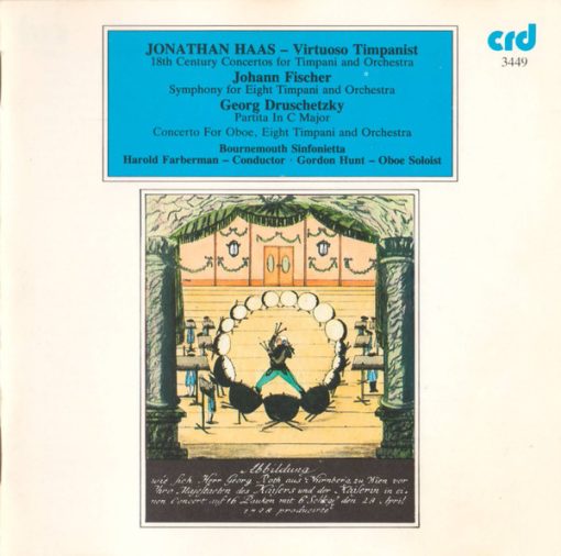 Jonathan Haas  - Virtuoso Timpanist / Johann Christian Fischer, Jiří Družecký  / Bournemouth Sinfonietta, Harold Farberman, Gordon Hunt - 18th Century Concertos For Timpani And Orchestra (CD, Album) (Near Mint (NM or M-))