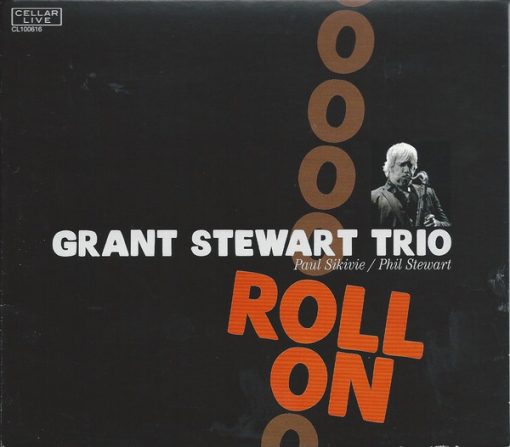 Grant Stewart Trio, Paul Sikivie / Phil Stewart - Roll On (CD, Album) (Mint (M))