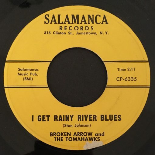 Broken Arrow And The Tomahawks - I Get Rainy River Blues (7", Single) (Very Good Plus (VG+))