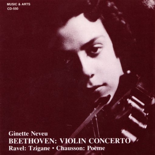 Ginette Neveu - Ludwig van Beethoven / Maurice Ravel / Ernest Chausson - Violin Concerto / Tzigane / Poème (CD, Mono) (Near Mint (NM or M-))