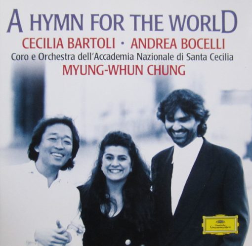 Cecilia Bartoli, Andrea Bocelli, Coro dell'Accademia Nazionale di Santa Cecilia E Orchestra Dell'Accademia Nazionale Di Santa Cecilia, Myung-Whun Chung - A Hymn For The World (CD, Album) (Near Mint (NM or M-))