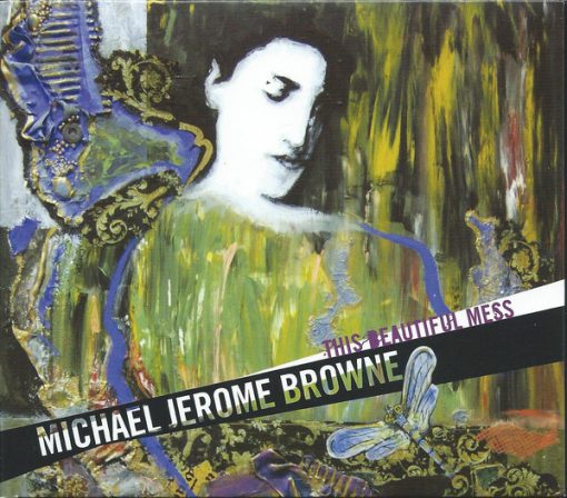 Michael Jerome Browne - This Beautiful Mess (CD, Album) (Near Mint (NM or M-))