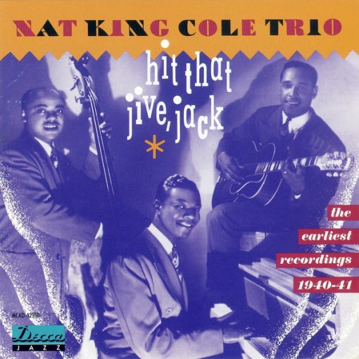 The Nat King Cole Trio - Hit That Jive, Jack/The Earliest Recordings 1940-41 (CD, Comp) (Near Mint (NM or M-))