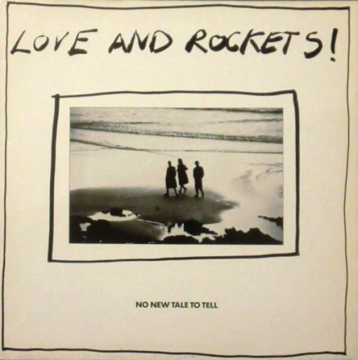 Love And Rockets - No New Tale To Tell (12") (Mint (M))