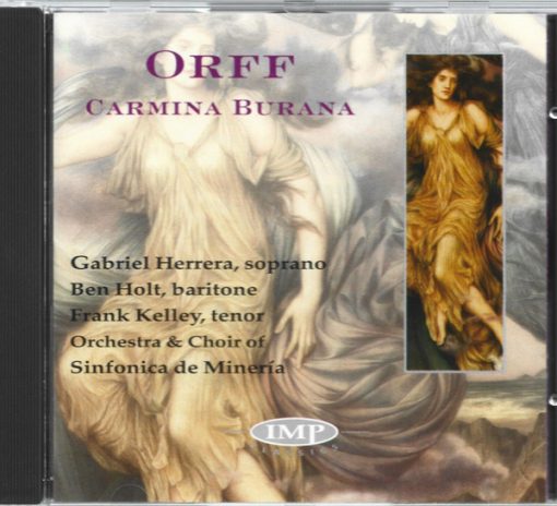 Carl Orff : Gabriela Herrera, Ben Holt (5), Frank Kelley, Orquesta Sinfónica De Minería & Coro Sinfónica De Minería - Carmina Burana (CD, Album) (Near Mint (NM or M-))