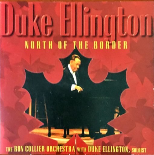 The Ron Collier Orchestra With Duke Ellington - Duke Ellington North Of The Border (CD, Album, RE) (Near Mint (NM or M-))