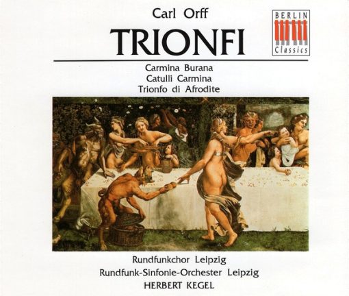 Carl Orff - Rundfunkchor Leipzig, Rundfunk-Sinfonie-Orchester Leipzig, Herbert Kegel - Trionfi (Trittico Teatrale: Carmina Burana / Catulli Carmina / Trionfo Di Afrodite) (2xCD, Comp, RE, RM, RP) (Near Mint (NM or M-))