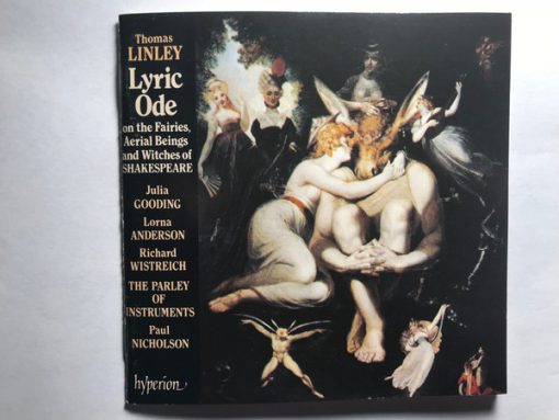 Thomas Linley (The Younger), The Parley Of Instruments Baroque Choir, Lorna Anderson, Julia Gooding, Richard Wistreich, Paul Nicholson, The Parley Of Instruments - Lyric Ode On The Fairies, Aerial Beings And Witches Of Shakespeare (CD) (Near Mint (NM or M-))