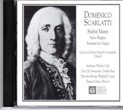 Domenico Scarlatti, The Choir Of Christ Church Cathedral, Anthony Pleeth, Chi Chi Nwanoku, Timothy Byram-Wigfield, Francis Grier - Stabat Mater, Salve Regina, Sonatas For Organ (CD, RE) (Near Mint (NM or M-))