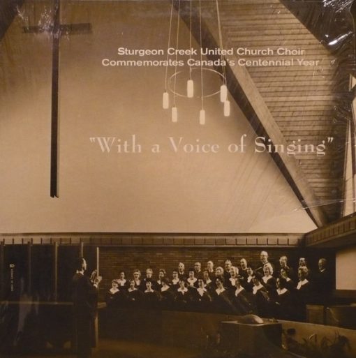 Sturgeon Creek United Church Choir - With A Voice Of Singing (LP, Album) (Mint (M))