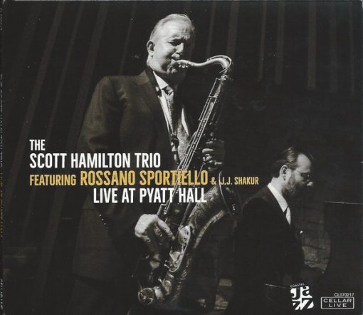 The Scott Hamilton Trio Featuring Rossano Sportiello & Hassan Shakur - Live at Pyatt Hall (CD, Album) (Mint (M))