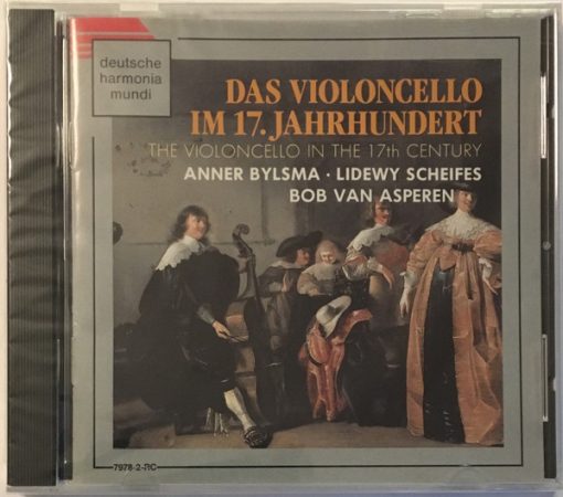 Anner Bylsma • Lidewij Scheifes • Bob Van Asperen - Das Violoncello Im 17. Jahrhundert (The Violoncello In The 17th Century) (CD, Club, BMG) (Near Mint (NM or M-))