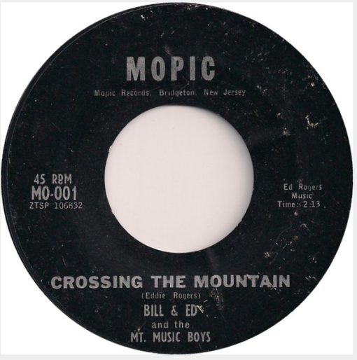 Bill And Ed And The Mountain Music Boys - Crossing The Mountain / 12 Long Years (And 13 Steps Away) (7") (Very Good (VG))