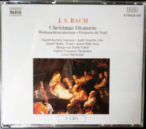 Johann Sebastian Bach / Ingrid Kertesi / Judith Németh / József Mukk / Tóth János (4) / Magyar Rádió És Televízió Énekkara / Failoni Chamber Orchestra, Budapest / Geza Oberfrank - Christmas Oratorio, BWV 248 (3xCD, Album) (Near Mint (NM or M-))