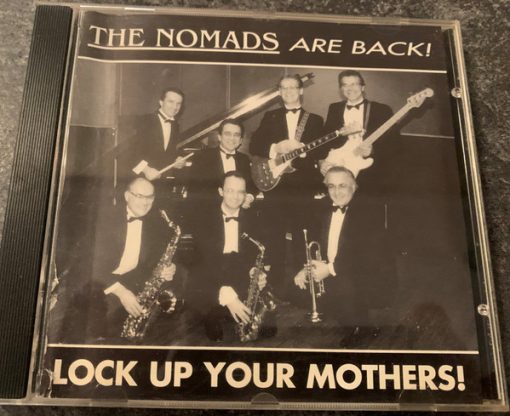 The Nomads (23) - The Nomads Are Back! Lock Up Your Mothers! (CD, Album) (Near Mint (NM or M-))