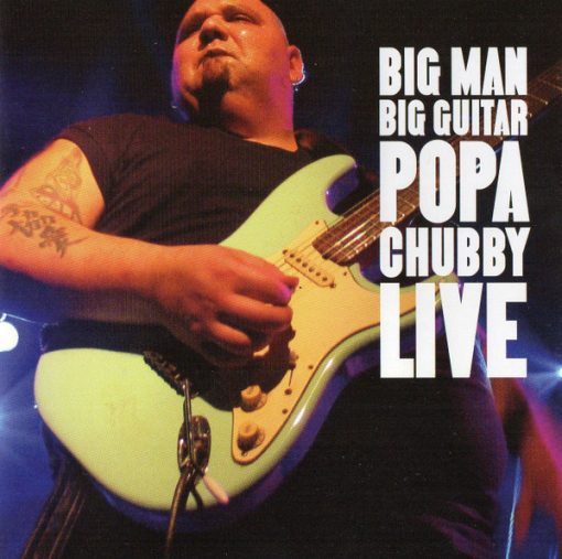 Popa Chubby - Big Man Big Guitar Popa Chubby Live (CD, Comp) (Near Mint (NM or M-))