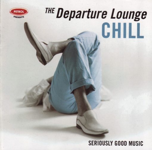 Various - Petrol Presents The Departure Lounge - CHILL (CD, Comp) (Mint (M))