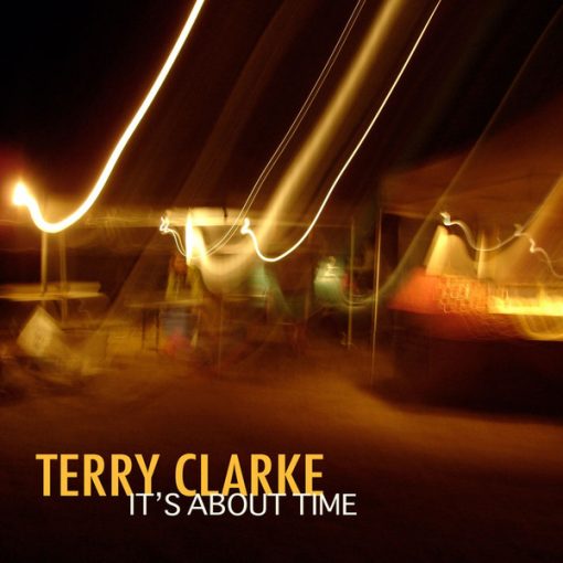 Terry Clarke - It's About Time (CD, Album) (Mint (M))