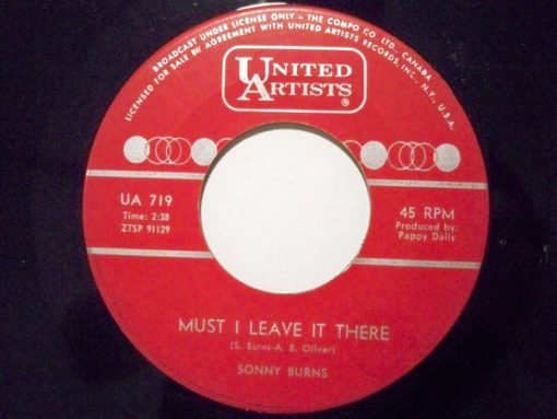 Sonny Burns - Must I Leave It There / Room Next To Mine (7", Single) (Very Good (VG))