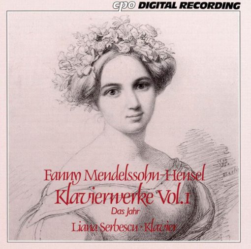 Fanny Mendelssohn Hensel - Liana Șerbescu - Klavierwerke Vol. I: Das Jahr (CD, Album, RE) (Near Mint (NM or M-))