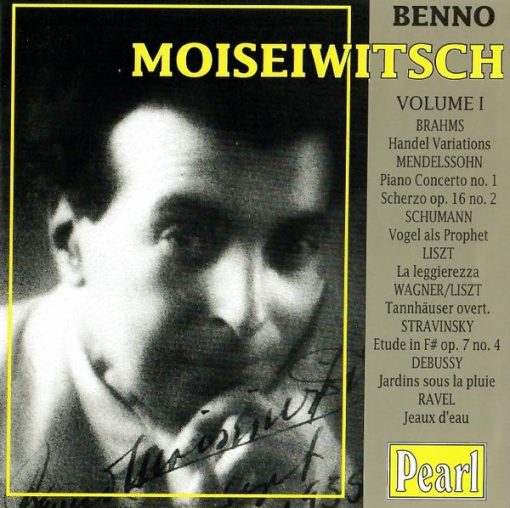 Benno Moiseiwitsch - Johannes Brahms, Felix Mendelssohn-Bartholdy, Robert Schumann, Franz Liszt, Richard Wagner, Igor Stravinsky, Claude Debussy, Maurice Ravel - Benno Moiseiwitsch - Volume I (CD, Comp, Mono) (Near Mint (NM or M-))