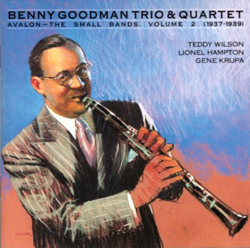 Benny Goodman Trio & The Benny Goodman Quartet - Avalon - The Small Bands, Volume 2 (1937 - 1939) (CD, Comp, Mono, RM) (Near Mint (NM or M-))