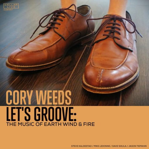 Cory Weeds - Let's Groove: The Music Of Earth Wind & Fire (CD, Album) (Mint (M))