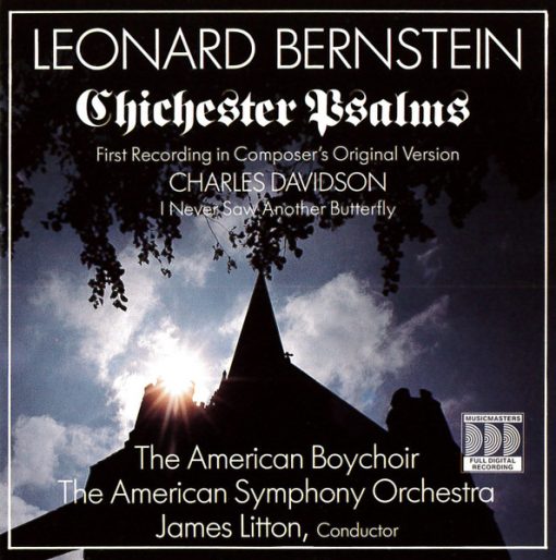 Leonard Bernstein, Charles Davidson, The American Boychoir, The American Symphony Orchestra, James Litton - Chichester Psalms • I Never Saw Another Butterfly (CD, Comp, RM) (Near Mint (NM or M-))