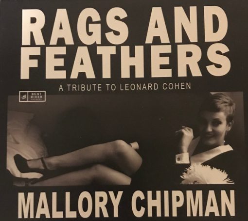 Mallory Chipman - Rags and Feathers - A Tribute to Leonard Cohen (CD, Album) (Mint (M))