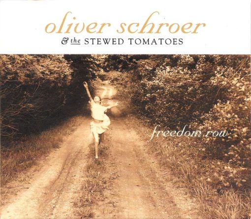 Oliver Schroer & The Stewed Tomatoes - Freedom Row (CD, Album) (Near Mint (NM or M-))