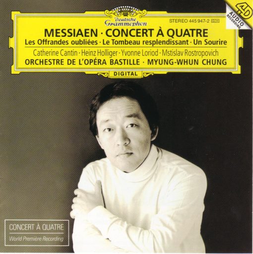 Olivier Messiaen, Catherine Cantin · Heinz Holliger · Yvonne Loriod · Mstislav Rostropovich, Orchestre De L'Opéra Bastille · Myung-Whun Chung - Concert À Quatre / Les Offrandes Oubliées / Le Tombeau Resplendissant / Un Sourire (CD) (Near Mint (NM or M-))