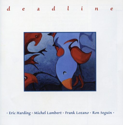 Eric Harding, Michel Lambert, Frank Lozano, Ron Séguin - Deadline (CD, Album) (Mint (M))