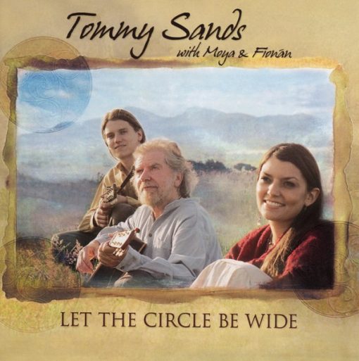 Tommy Sands (2) With Moya Sands & Fionan Sands - Let The Circle Be Wide (CD, Album) (Mint (M))