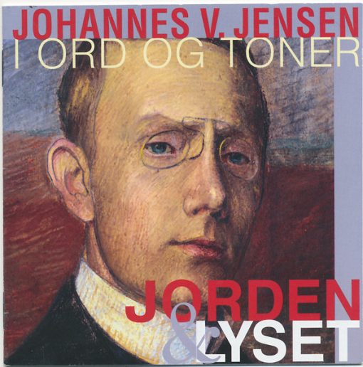 Johannes V. Jensen - Jorden & Lyset (Johannes V. Jensen I Ord & Toner) (2xCD, Comp) (Near Mint (NM or M-))