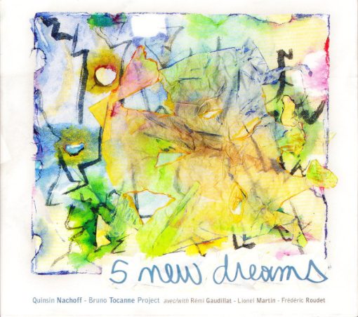 Quinsin Nachoff - Bruno Tocanne Project - 5 New Dreams (CD, Album) (Near Mint (NM or M-))