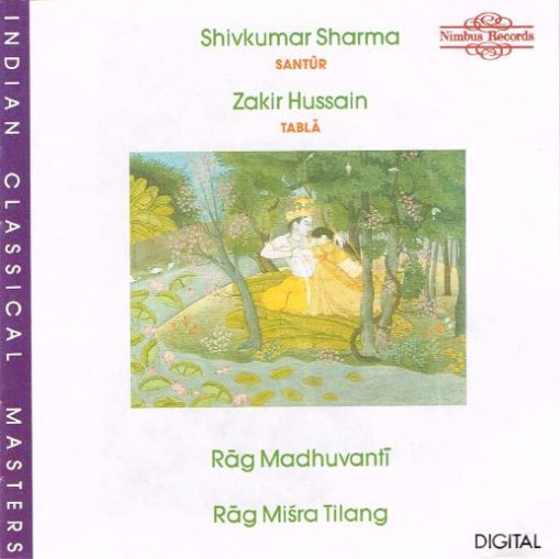 Pandit Shiv Kumar Sharma, Zakir Hussain - Rāg Madhuvantī, Rāg Miśra Tilang (CDr, Album, Amb, RE) (Near Mint (NM or M-))