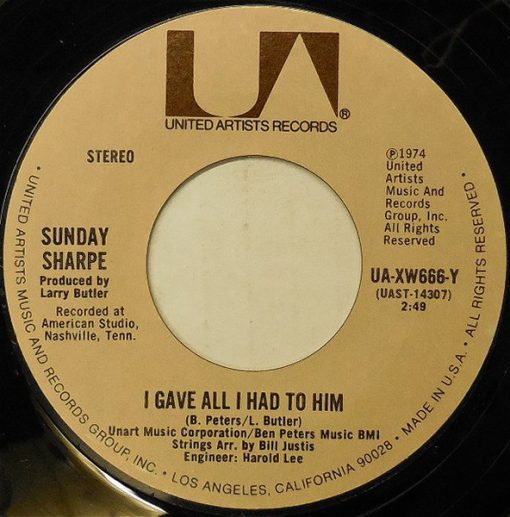 Sunday Sharpe - I Gave All I Had To Him (7", Single) (Near Mint (NM or M-))