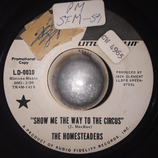 The Homesteaders - Show Me The Way To The Circus (7", Single, Promo) (Very Good (VG))